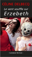 Vent souffle sur Erzebeth (Le)